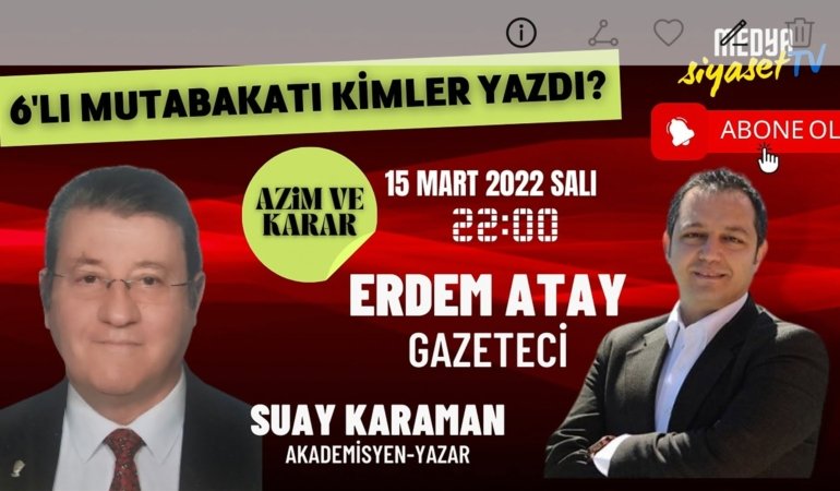 6’lı Mutabakatı Kimler Yazdı?