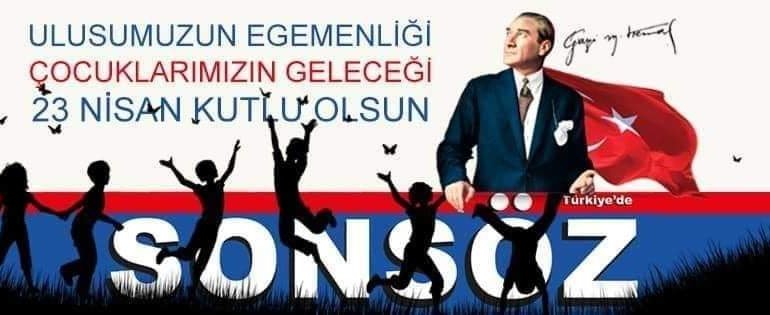 23 Nisan Ulusal Egemenlik ve Çocuk Bayramı Kutlu Olsun