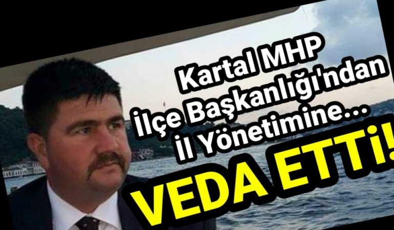 Kartal MHP İlçe Başkanlığı’ndan İl Yönetimine…