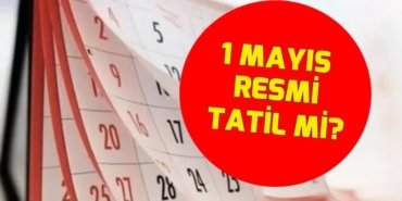 1 mayıs tatil