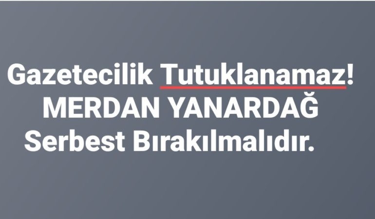 Gazetecilik Tutuklanamaz!