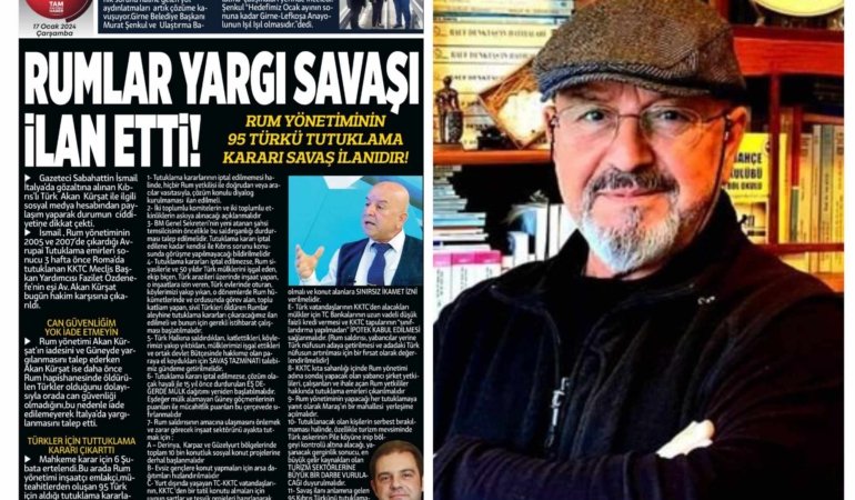 DENKTAŞ’ın danışmanı Sabahattin İSMAİL yazdı: Rum yönetiminin 95 Türk’ü tutuklama kararı savaş ilanıdır…