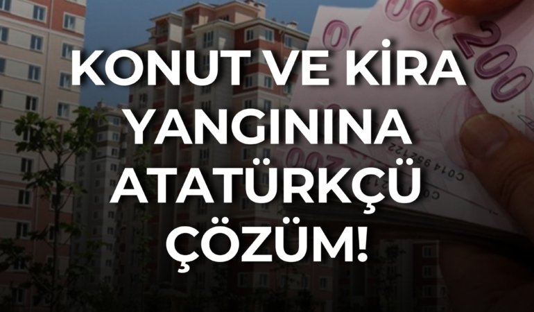 Sosyalist Cumhuriyet Partisi: 650 Bin müteahhit var! Yabancı emlakçı işgali!  KONUT VE KİRA VURGUNUNA ATATÜRKÇÜ ÇÖZÜM!