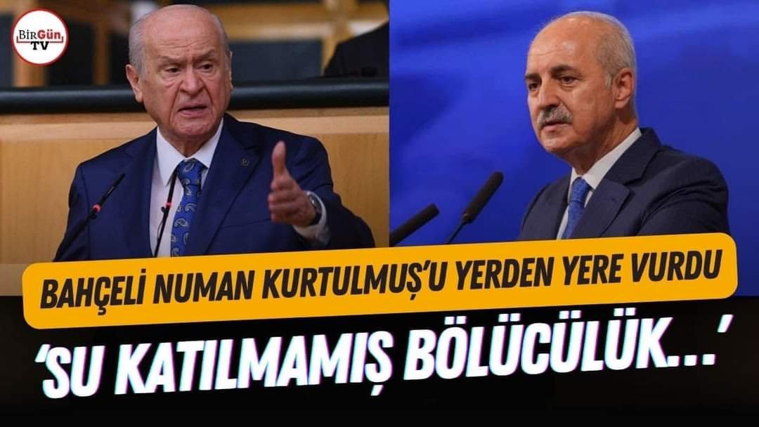 Sayın Devlet Bahçeli, Anayasa’nın 3. maddesini hedef alan Numan Kurtulmuş’a
