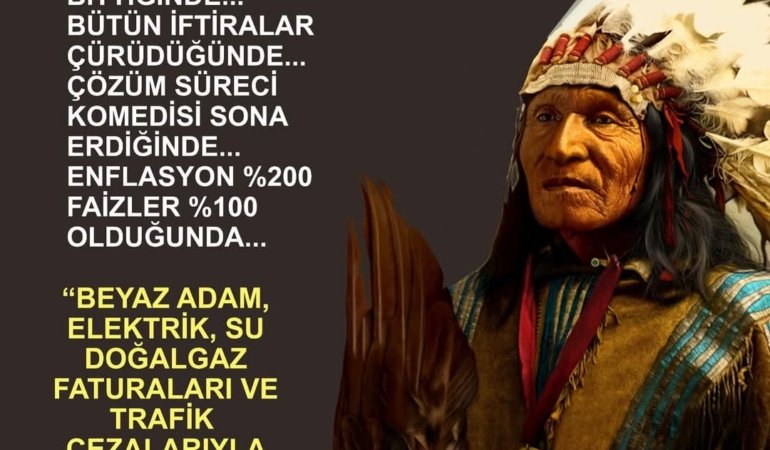 BİR KIZILDERİLİ ATASÖZÜ…