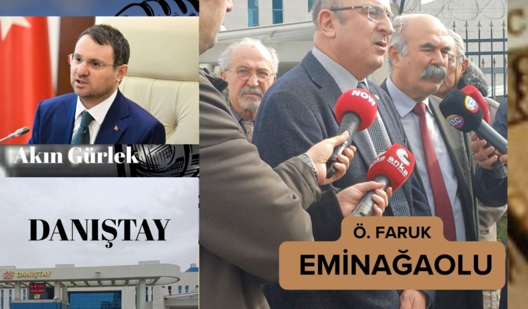 ‘Akın Gürlek olayı hukuka tecavüzdür!’ diyen Eminağaoğlu, Gürlek’in Adalet Bakanı atanmasına karşı Ankara Barosu avukatlarıyla Danıştay’da dava açtı…