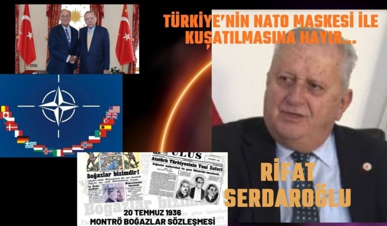 Türkiye’nin NATO MASKESİ ile KUŞATILMASINA HAYIR…