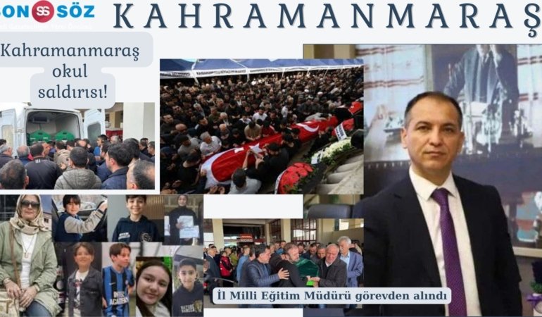 Okul saldırılarında kurbanların ailelerinin acısı tazeyken, Kahramanmaraş İl Milli Eğitim Müdürü görevden alındı! Türkiye ‘Eğitim Sistemi’ni sorguluyor…