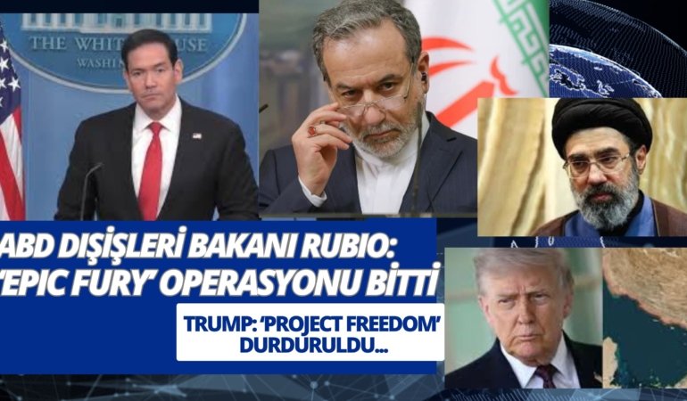 Trump ‘Project Freedom’ operasyonunun durdurulduğunu, Marco Rubio ABD’nin ‘Epic Fury’ operasyonunun sona erdiğini açıkladı…