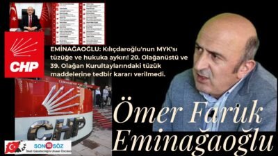 Eski YARSAV Başkanı Ömer Faruk EMİNAĞAOĞLU, CHP’de tedbiren göreve gelerek