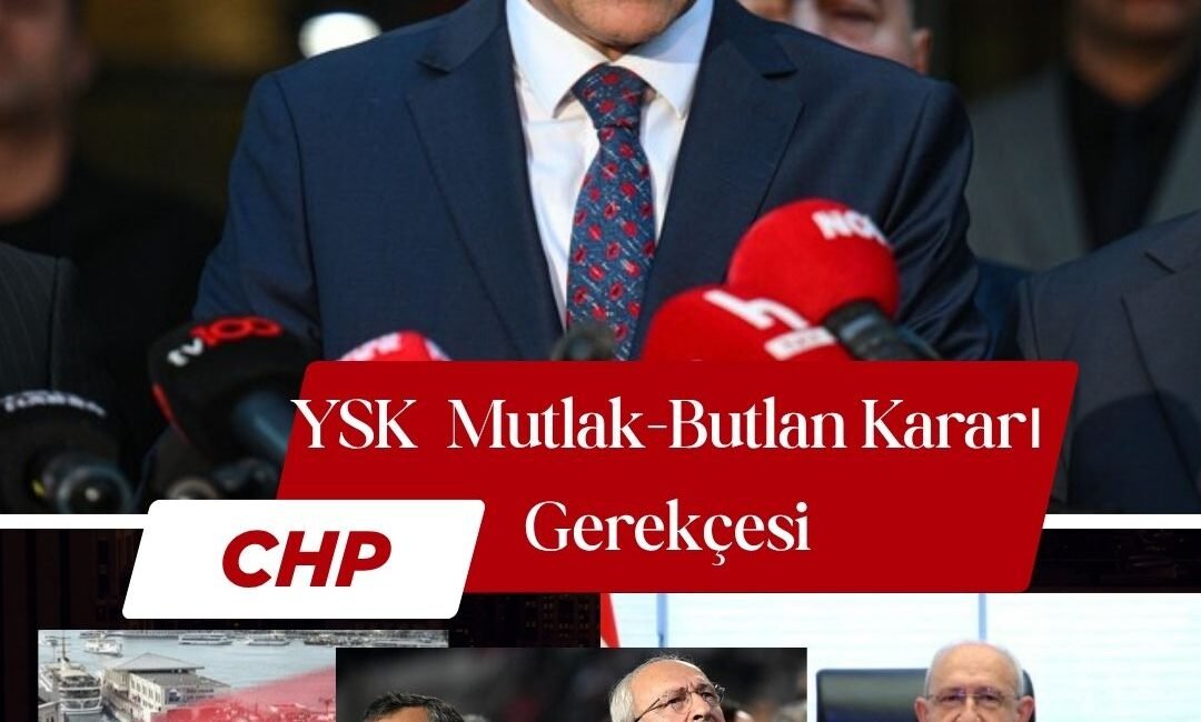 Yüksek Seçim Kurulu (YSK), Cumhuriyet Halk Partisi’ne (CHP) yönelik mutlak