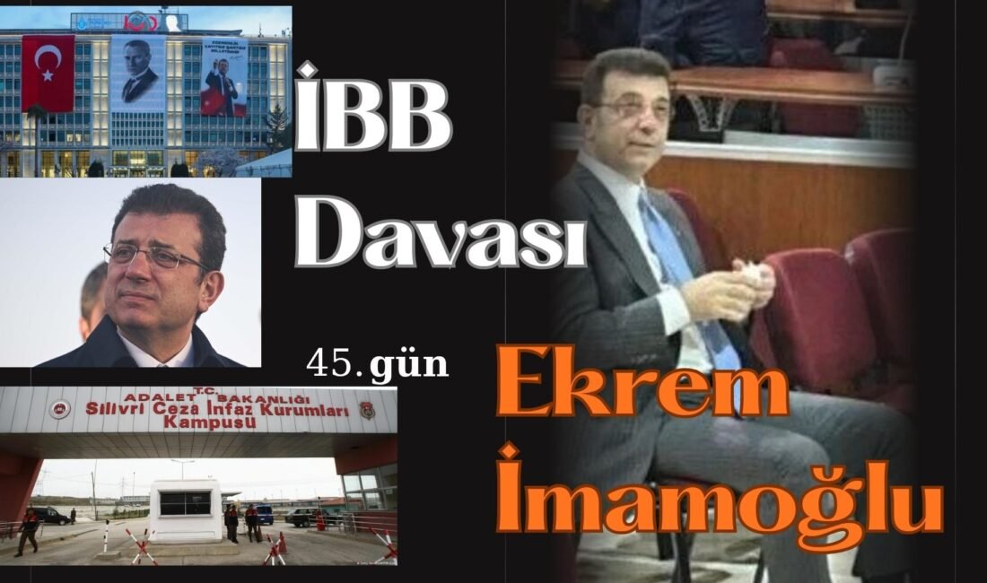 İBB davasının 45. günü avukat beyanlarıyla başladı. Duruşmada söz alan
