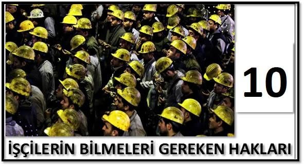İş Kanununa göre, işçinin İŞİNDE ve her an iş görmeye