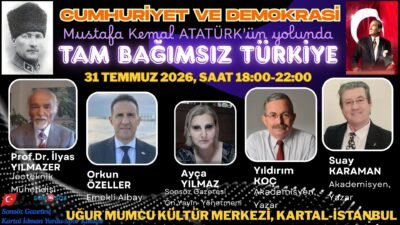 PANEL : CUMHURİYET ve DEMOKRASİ TARİHİMİZ / TAM BAĞIMSIZ TÜRKİYEPanelistler