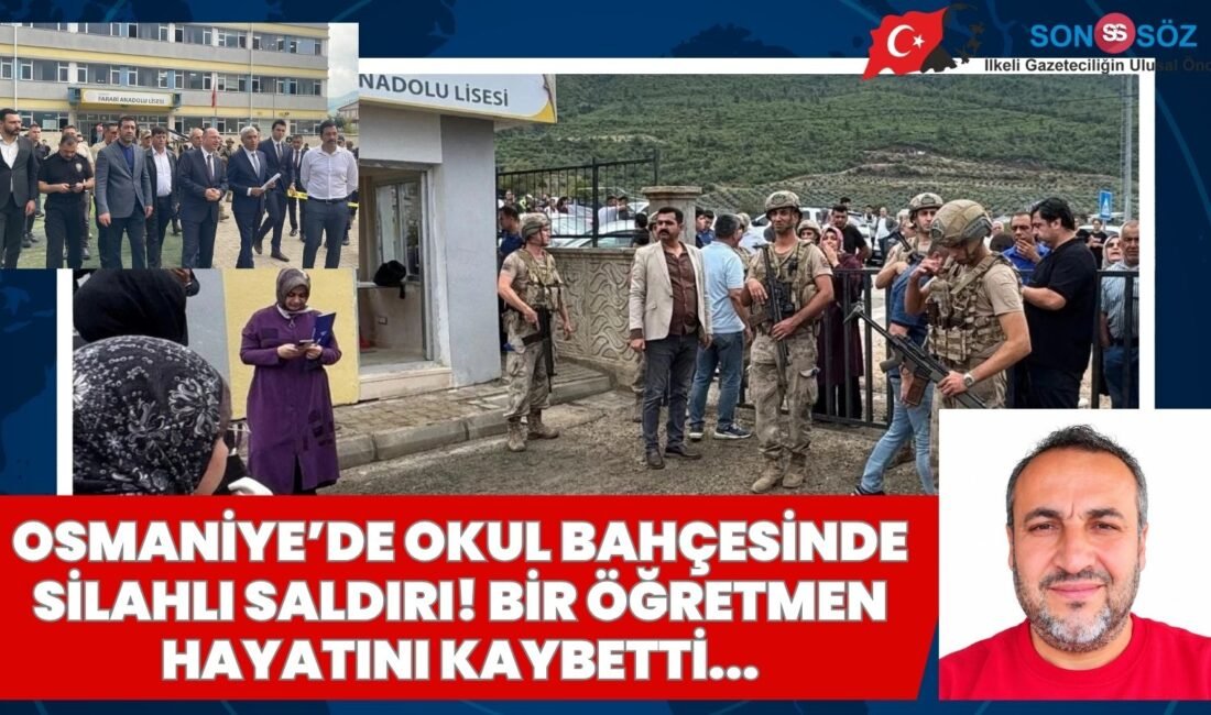 Osmaniye’de Farabi Anadolu Lisesi’nin bahçesinde yeğeninin silahlı saldırısına uğrayan Türk