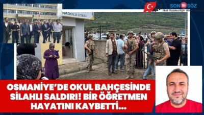 Osmaniye’de Farabi Anadolu Lisesi’nin bahçesinde yeğeninin silahlı saldırısına uğrayan Türk