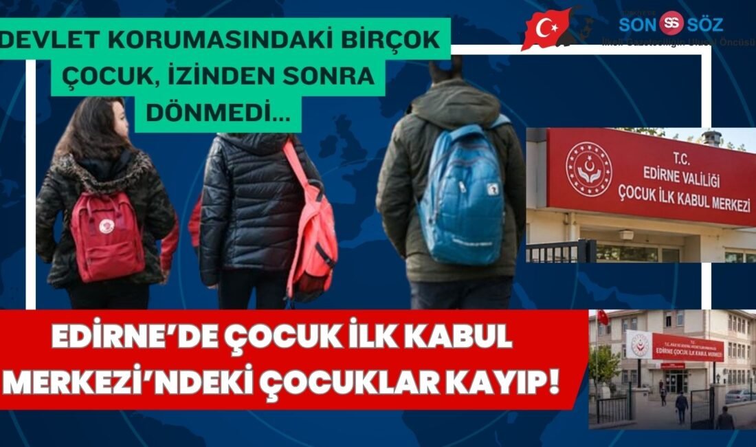 Edirne’deki Çocuk İlk Kabul Merkezi’nde koruma altındaki çok sayıda çocuğun